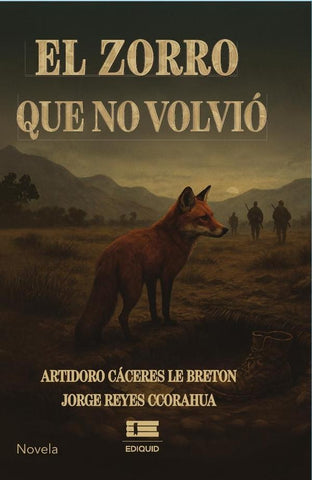 El zorro que no volvió | Reyes Ccorahua, Cáceres Le Breton