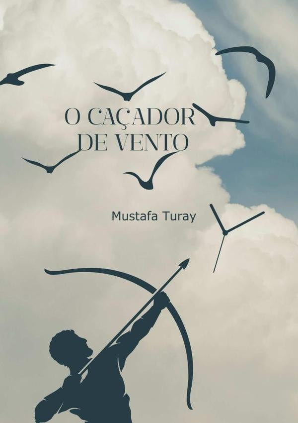 O Caçador De Vento | Mustafa Turay