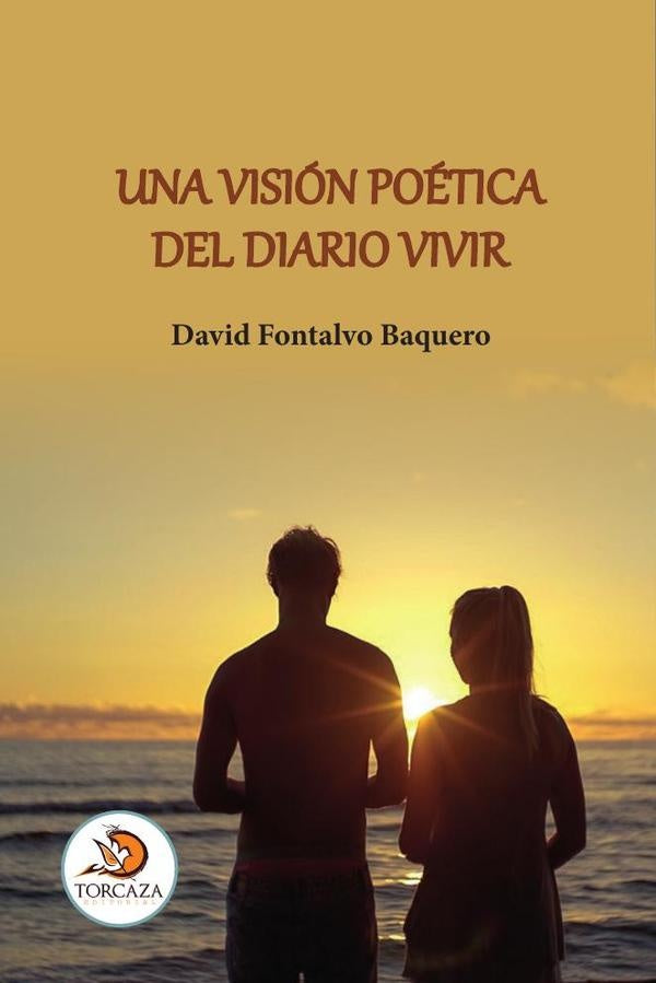 Una visión poética del diario vivir | David Fontalvo Baquero