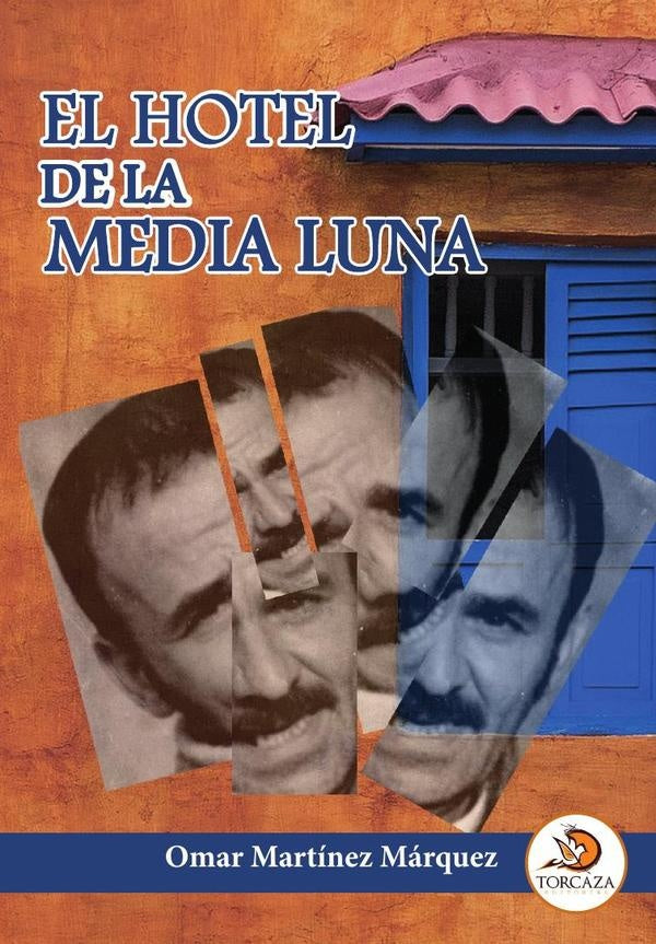 El hotel de la media luna  | Omar Martínez Márquez