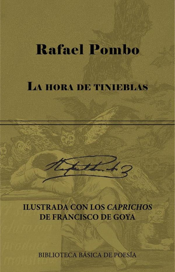 La hora de tinieblas (ilustrada con los Caprichos de Francisco de Goya) | Pombo, de Goya