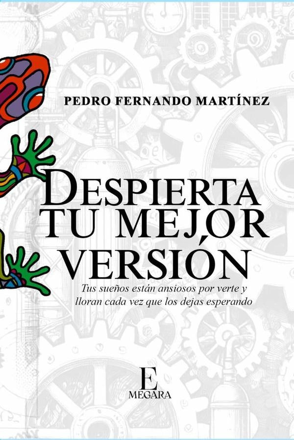 Despierta tu mejor versión | Pedro Fernando Martínez