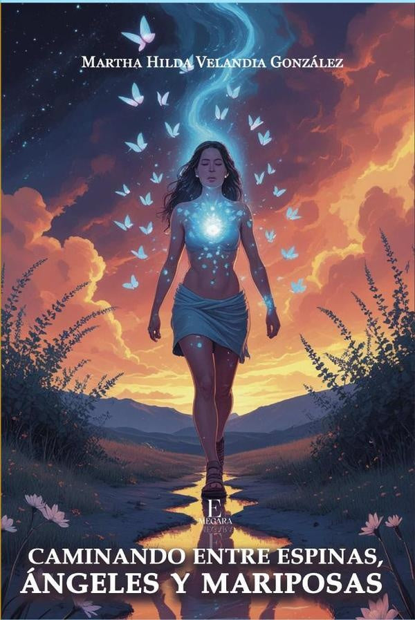 Caminando entre Espinas, ángeles y mariposas | Martha Hilda  Velandia