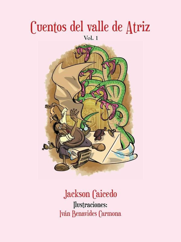 Cuentos del valle de Atriz (Vol. 1) | Caicedo, Benavides Carmona