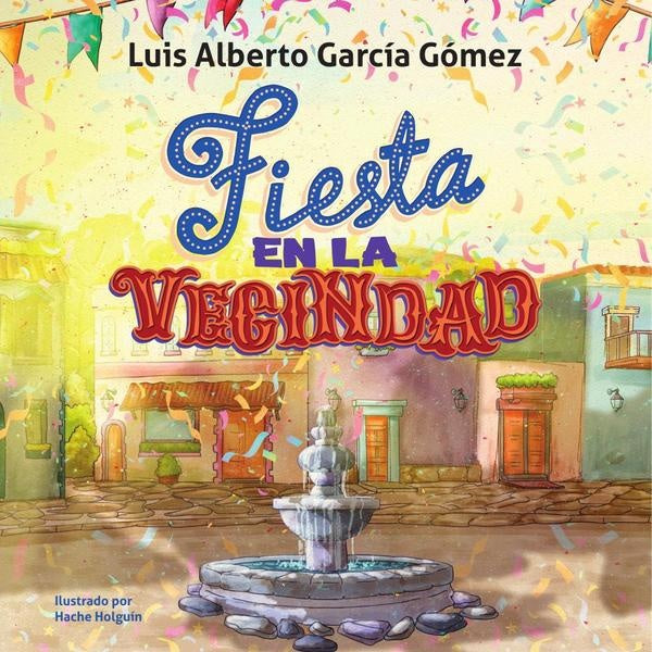 Fiesta en la vecindad | Luis García