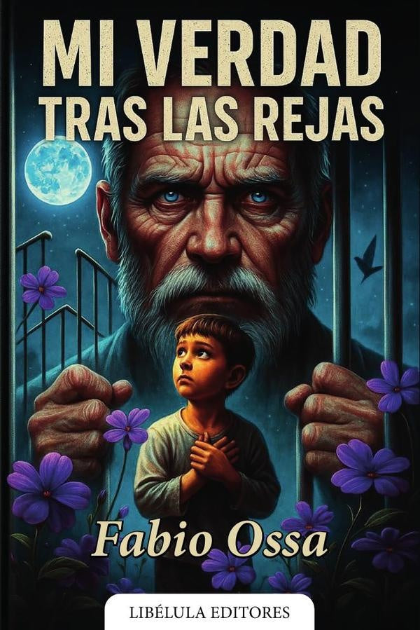 Mi verdad tras las rejas | Fabio Ossa