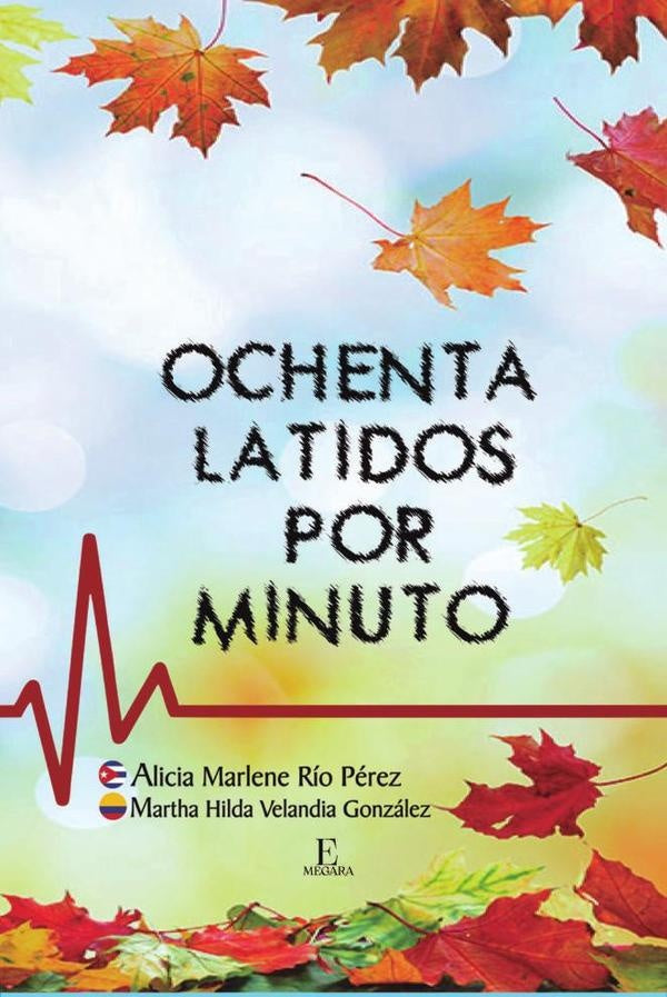 Ochenta latidos por minuto | Martha Hilda  Velandia