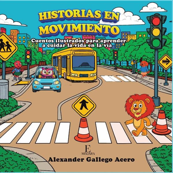 Historias en movimiento | Alexander Gallego  Acero
