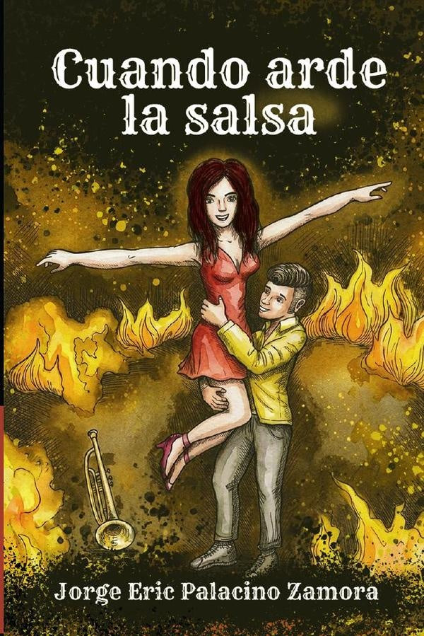 Cuando arde la salsa | Jorge Eric Palacino Zamora