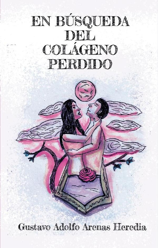En búsqueda del Colágeno perdido | Gustavo Adolfo Arenas Heredia