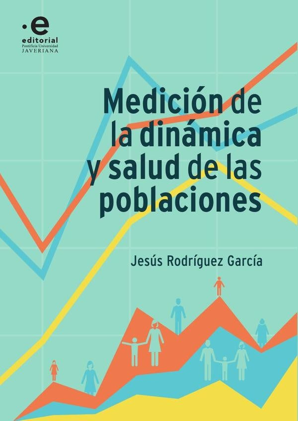 Medición de la dinámica y salud de las poblaciones | Jesús A. Rodríguez García