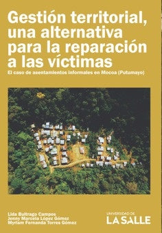 Gestión territorial, una alternativa para la reparación a las víctimas | Torres Gómez, Buitrago Campos y otros