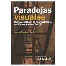 Paradojas visuales | Giovanni Castellanos Garzón