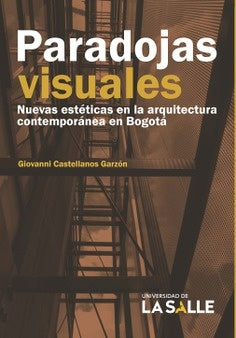 Paradojas visuales | Giovanni Castellanos Garzón