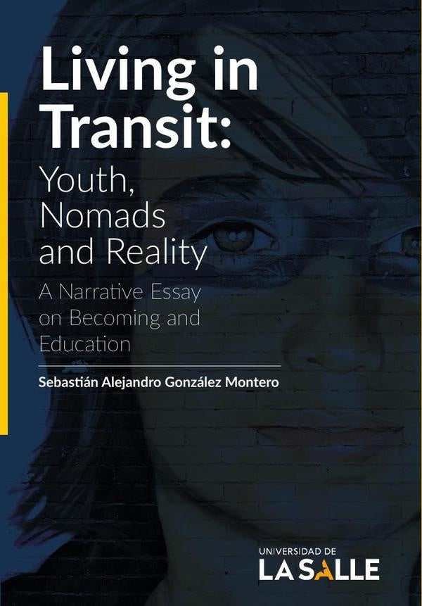 Living in Transit: Youth, Nomads and Reality | Sebastián Alejandro González Montero