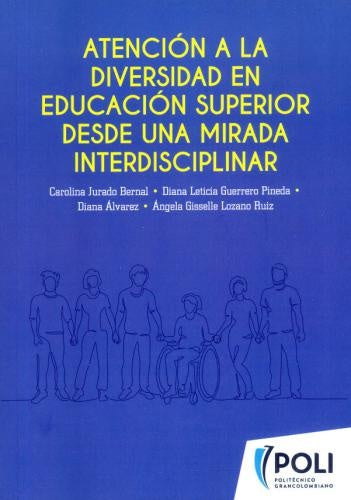 Atención a las diversidad en 
Educación Superior desde una mirada interdisciplinar | Guerrero Pineda, Jurado Bernal y otros