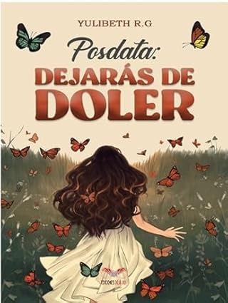 POSDATA: DEJARÁS DE DOLER.. | Yulibeth R. G.