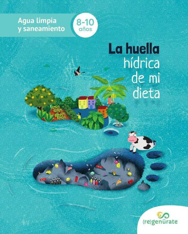 La huella hídrica de mi dieta | Autores Varios, Autores Varios y otros