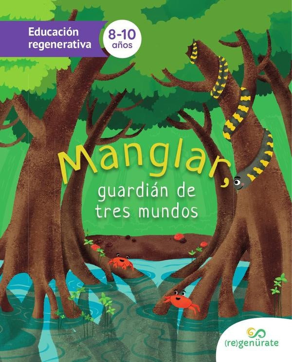 Manglar, guardián de tres mundos  | Regenürate LLC