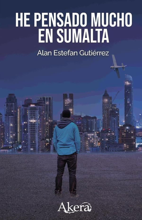 He pensado mucho en Sumalta | Alan Estefan Gutiérrez