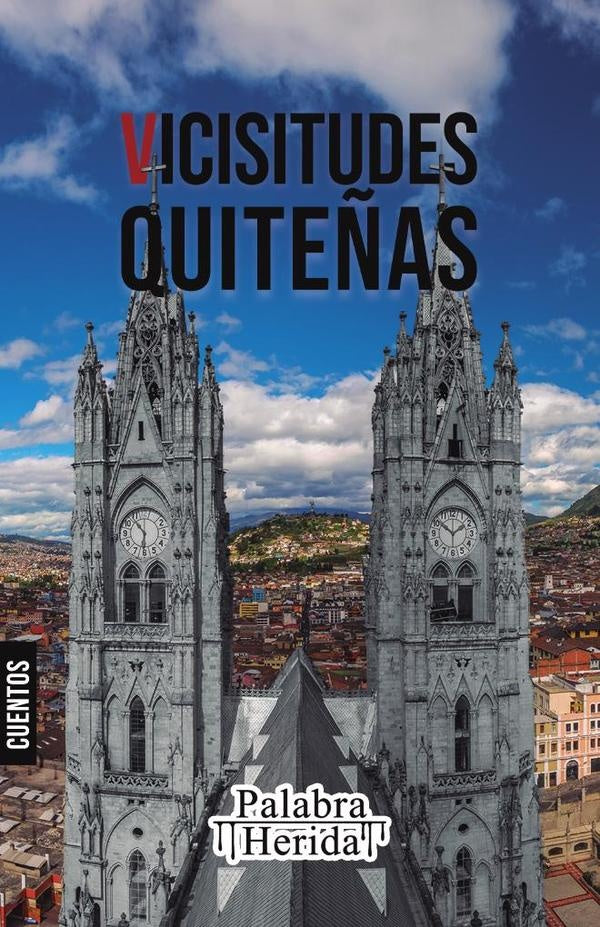 Colección de cuento quiteño. VICISITUDES QUITEÑAS | Ulchur, Terán Valencia y otros