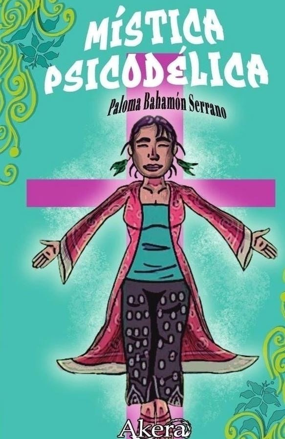 Mística psicodélica | Paloma Bahamón Serrano
