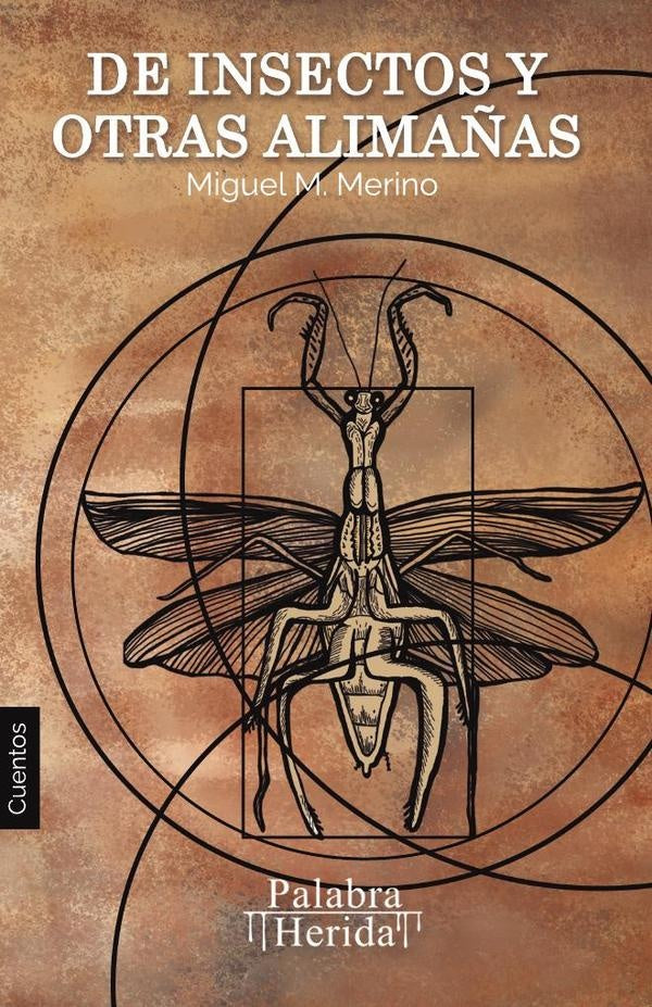 De insectos y otras alimañas | Miguel M. Merino