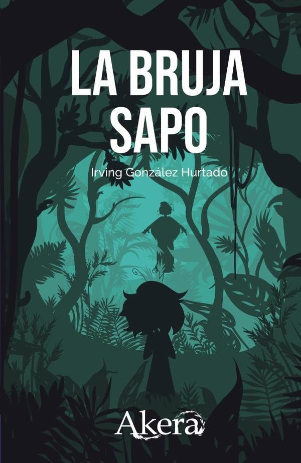 La bruja sapo | Irving González Hurtado