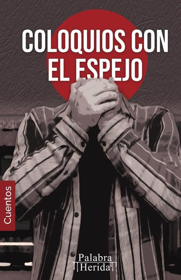 COLECCIÓN DE MONÓLOGO. Coloquios con el espejo  | Calderón, Spezia Anaya y otros