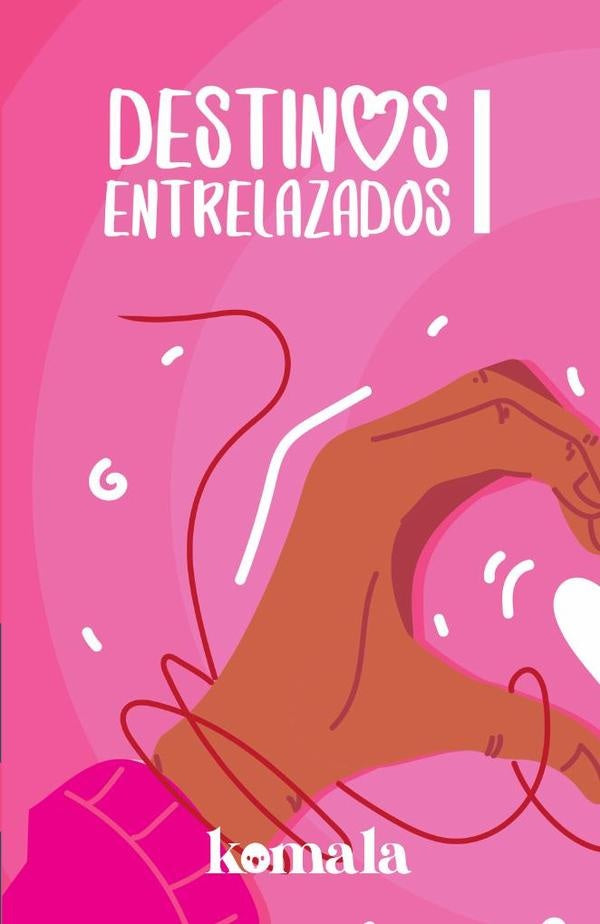 COLECCIÓN DE CUENTO DE AMOR. Destinos entrelazados I | Jiménez, González y otros