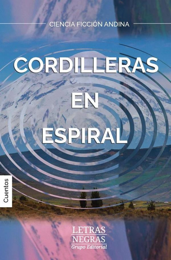 Cordilleras en espiral | Bastidas Castillo, Huerta Cornejo y otros