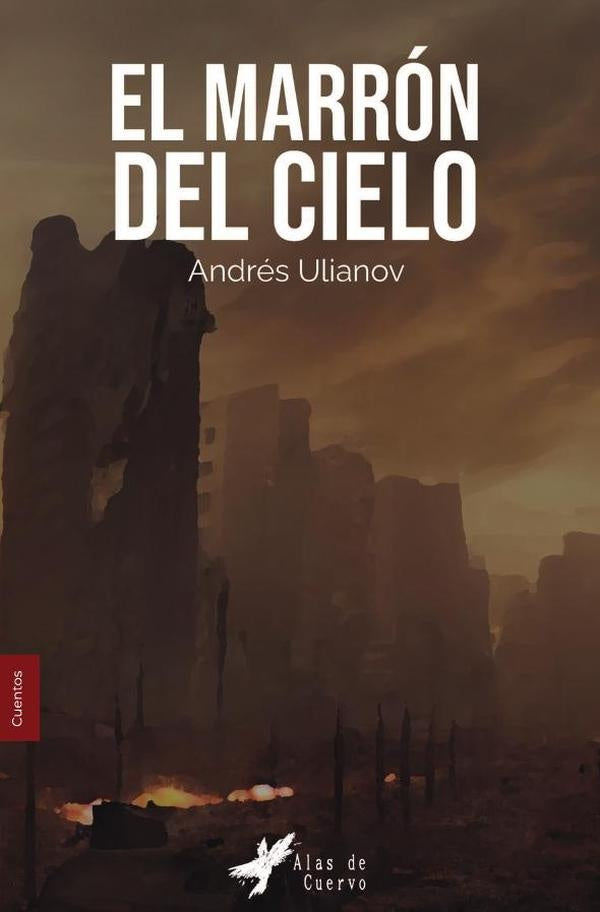 El marrón del cielo | Andrés Ulianov Paredes