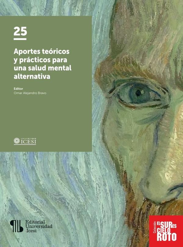 Aportes teóricos y prácticos para una salud mental alternativa | Vários, Vários y otros