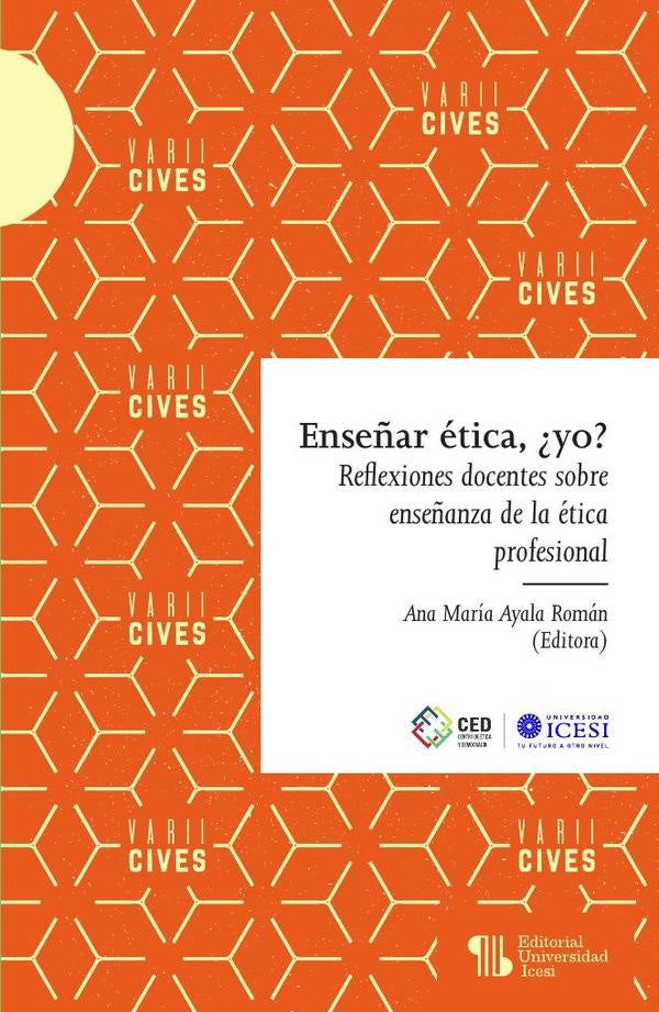 Enseñar ética, ¿yo? | Ana María Ayala Román