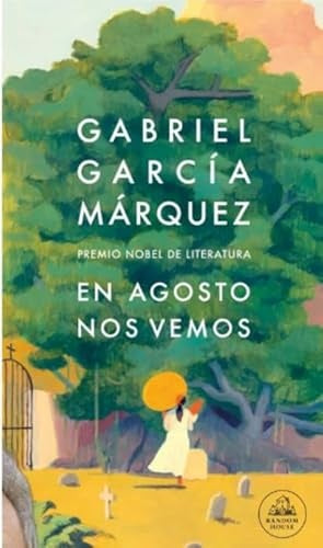 EN AGOSTO NOS VEMOS  | GABRIEL GARCÍA MÁRQUEZ