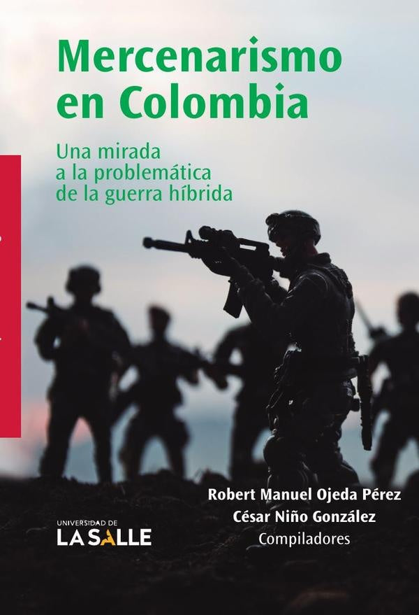 Mercenarismo en Colombia | Robert Manuel Ojeda Pérez