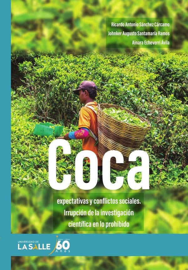 Coca, expectativas y conflictos sociales | Ricardo Antonio Sánchez Cárcamo