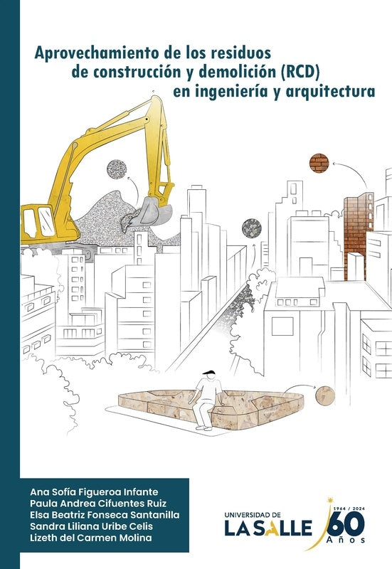Aprovechamiento de los residuos de construcción y demolición en ingeniería y arquitectura | Ana Infante, Figueroa Infante