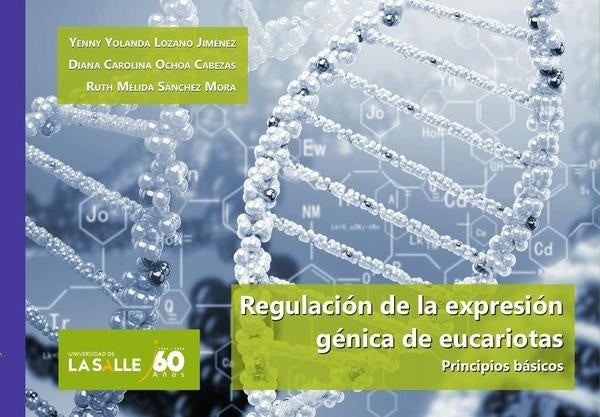 Regulación de la expresión génica de eucariotas | Yenny Yolanda Lozano Jiménez