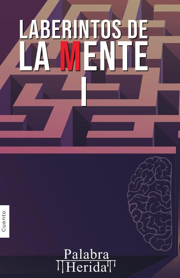 Laberintos de la mente. Volumen I | Cabrera Marín, Dorantes Ledezma y otros