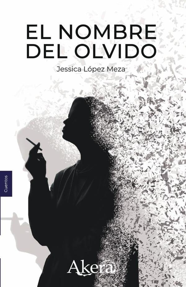 El nombre del olvido | Jéssica López Meza