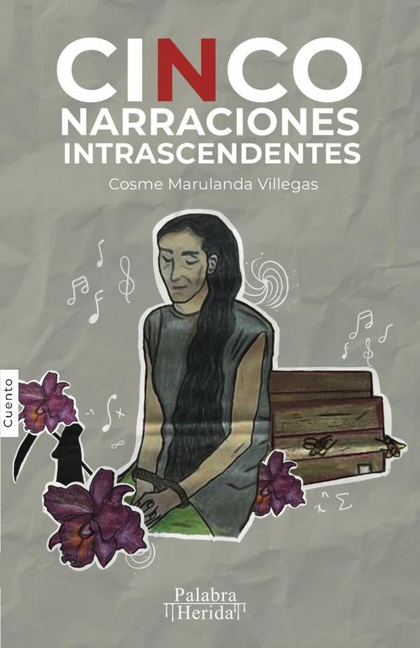 Cinco narraciones intrascendentes  | Cosme Marulanda Villegas