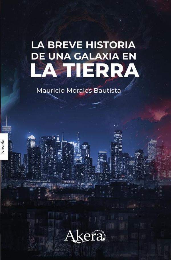 La breve historia de una galaxia en la Tierra | Mauricio Morales Bautista