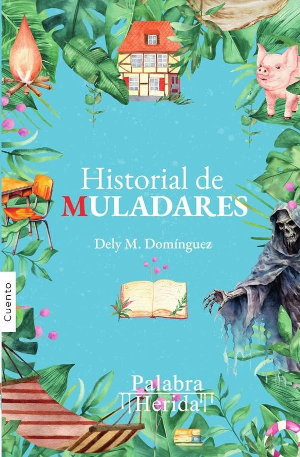 Historial de muladares | Dely M. Domínguez P.