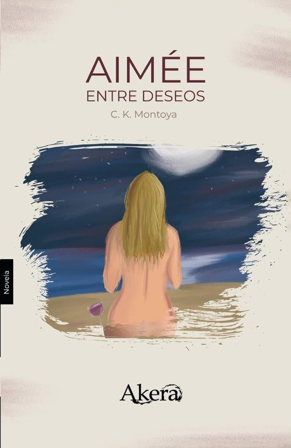 Aimée entre deseos | C. K. Montoya