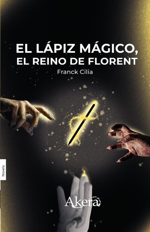 El lápiz mágico: el reino de Florent | Franck Cilia