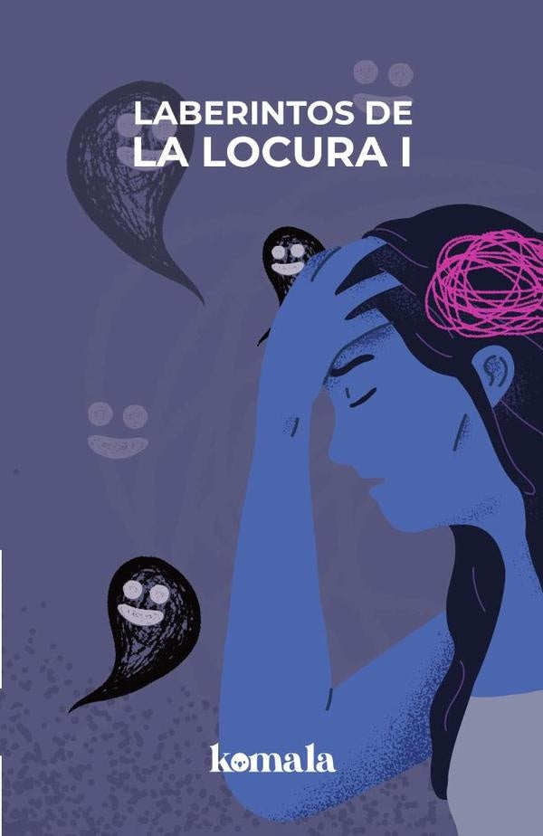Laberintos de la locura. Tomo I | Hernández Zúñiga, Leiva Flores y otros
