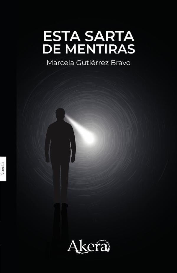 Esta sarta de mentiras | Marcela  Gutiérrez Bravo