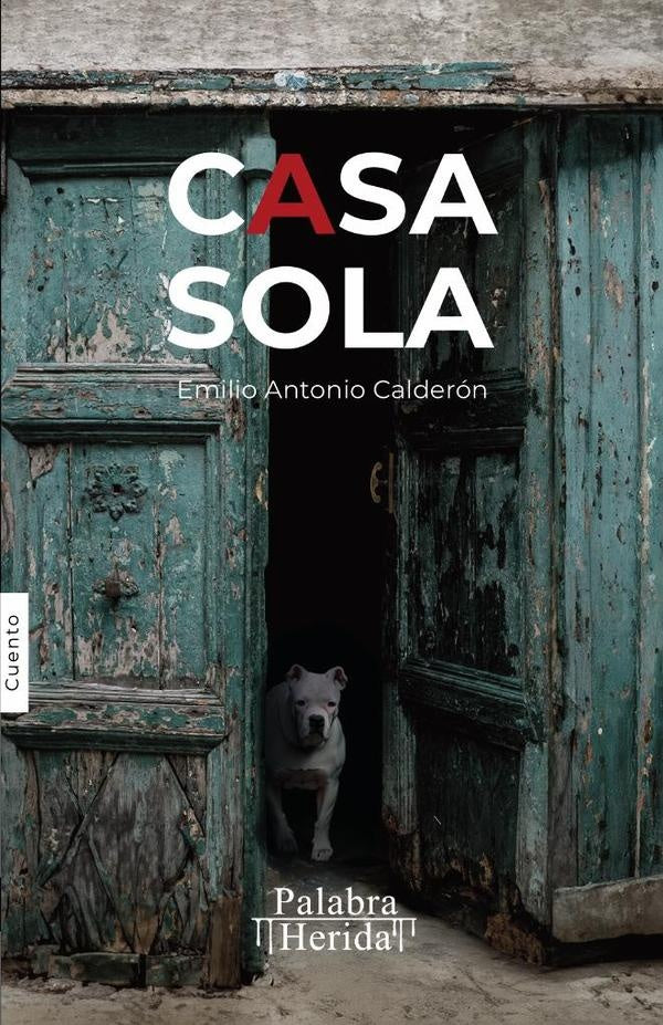 Casa sola | Emilio Calderón