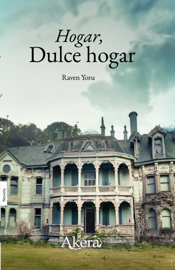 Hogar, dulce hogar | Raven Yoru